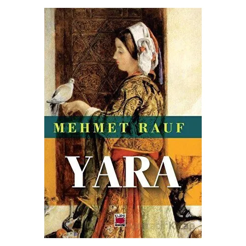 Yara - Mehmet Rauf - Elips Kitap