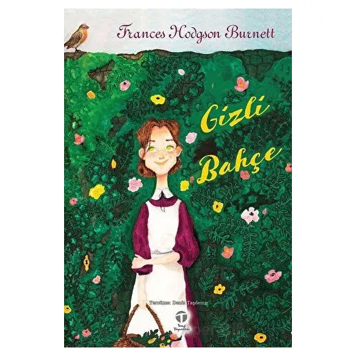 Gizli Bahçe - Frances Hodgson Burnett - Tema Yayınları