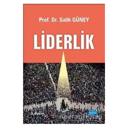 Liderlik - Salih Güney - Nobel Akademik Yayıncılık
