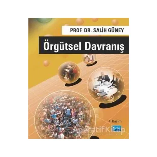 Örgütsel Davranış - Salih Güney - Nobel Akademik Yayıncılık