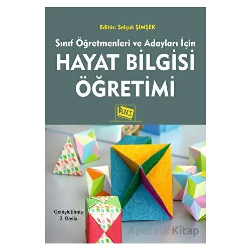 Hayat Bilgisi Öğretimi - Kolektif - Anı Yayıncılık