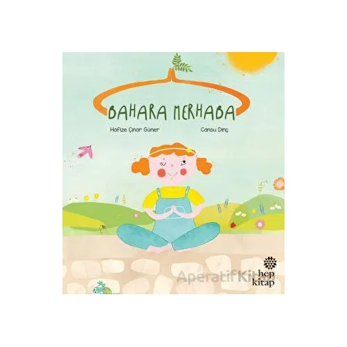 Bahara Merhaba - Hafize Çınar Güner - Hep Kitap