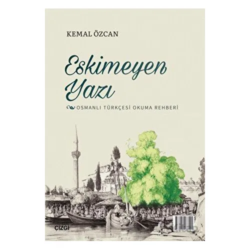 Eskimeyen Yazı - Kemal Özcan - Çizgi Kitabevi Yayınları
