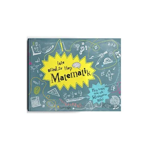 İşte Bunlar Hep Matematik - Tracie Young - Domingo Yayınevi