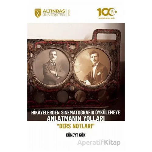 Hikayelerden Sinematografik Öykülemeye Anlatmanın Yolları