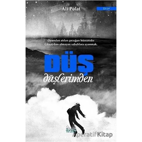 Düş Düşlerimden - Ali Polat - İzan Yayıncılık