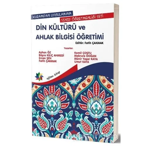 Kuramdan Uygulamaya Sınıf Öğretmenliği Seti -Din Kültürü ve Ahlak Bilgisi Öğretimi