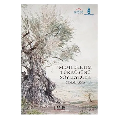 Memleketim Türküsünü Söyleyecek - Cemal Akça - Librum Kitap