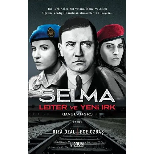 Selma Leiter ve Yeni Irk (Başlangıç) - Rıza Özal - Librum Kitap
