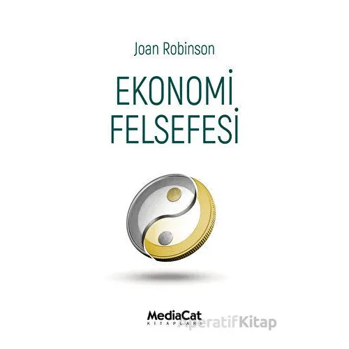 Ekonomi Felsefesi - Joan Robinson - MediaCat Kitapları