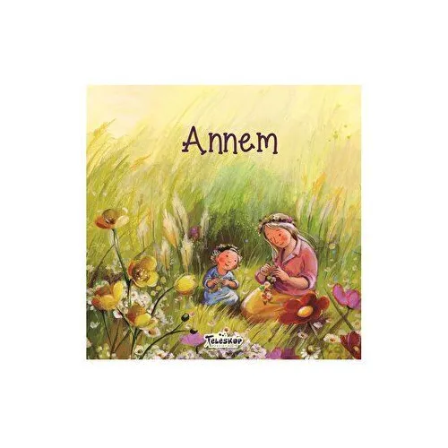 Annem - Helena Kraljia - Teleskop Popüler Bilim