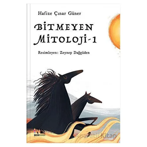 Bitmeyen Mitoloji - 1 - Hafize Çınar Güner - Nesin Yayınevi
