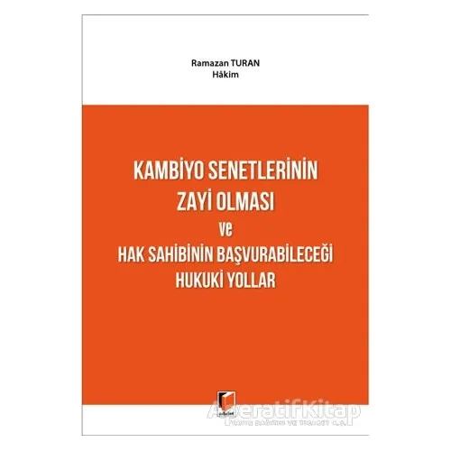 Kambiyo Senetlerinin Zayi Olması ve Hak Sahibinin Başvurabileceği Hukuki Yollar