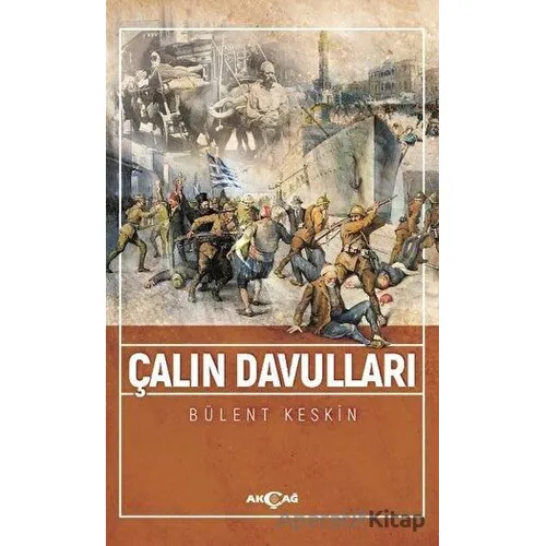 Çalın Davulları - Bülent Keskin - Akçağ Yayınları