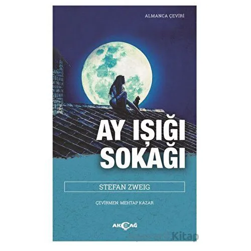 Ay Işığı Sokağı - Stefan Zweig - Akçağ Yayınları