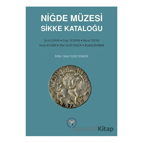 Niğde Müzesi Sikke Kataloğu - Kolektif - Arkeoloji ve Sanat Yayınları