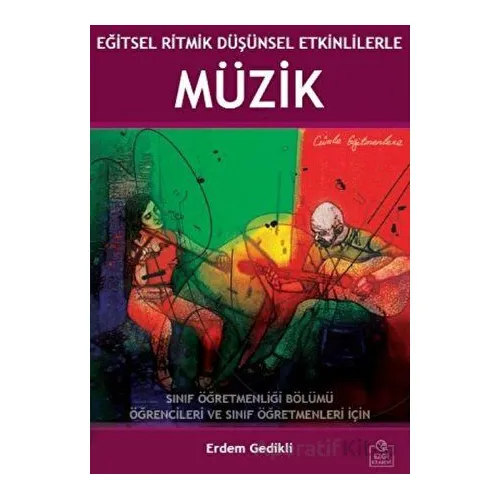 Eğitsel Ritmik Düşünsel Etkinliklerle Müzik - Erdem Gedikli - Ezgi Kitabevi Yayınları