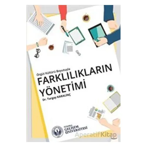 Örgüt Kültürü Boyutuyla Farklılıkların Yönetimi