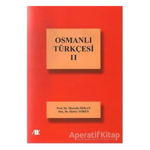 Osmanlı Türkçesi - 2 - Mustafa Özkan - Akademik Kitaplar