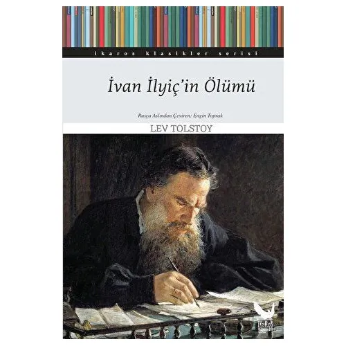 İvan İlyiçin Ölümü - Lev Nikolayeviç Tolstoy - İkaros Yayınları
