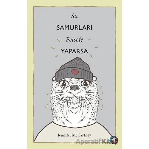 Su Samurları Felsefe Yaparsa - Jennifer McCartney - Orenda
