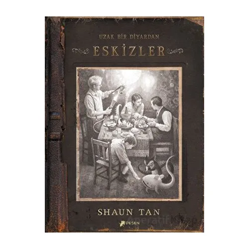 Uzak Bir Diyardan Eskizler - Shaun Tan - Desen Yayınları