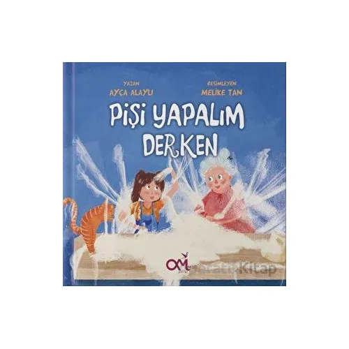Pişi Yapalım Derken - Ayça Alaylı - Omes Çocuk