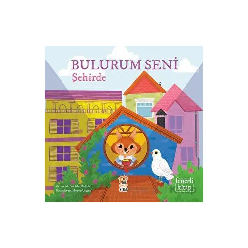 Bulurum Seni Şehirde - M. Sacide Kafalı - Sincap Kitap