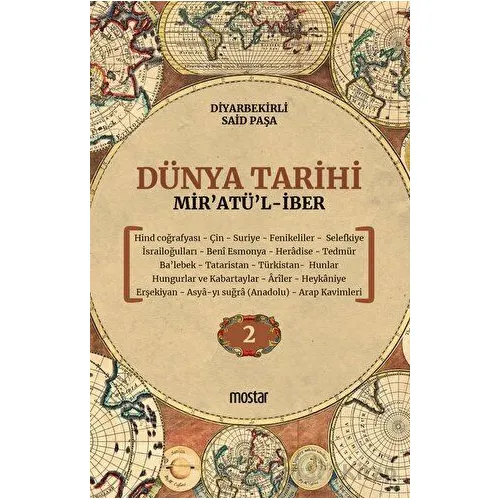 Dünya Tarihi - Mir’atü’l-iber 2. Cilt - Mehmet Atalay - Mostar Yayınları