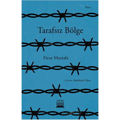 Tarafsız Bölge - Firuz Mustafa - Anatolia Kitap