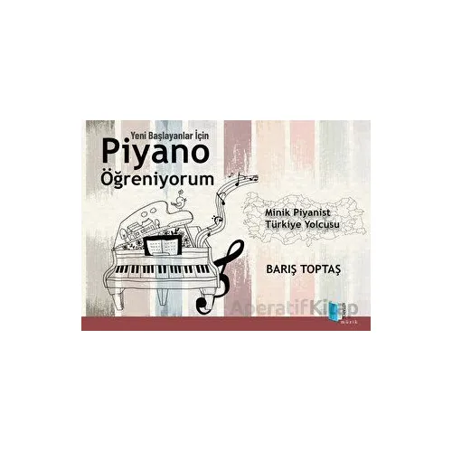 Piyano Öğreniyorum - Barış Toptaş - Kitapol Yayınları