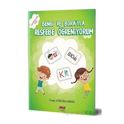 Bengi ve Borayla Resfebe Öğreniyorum - Özden Köroğlu Beder - Aktif Zeka Yayınları