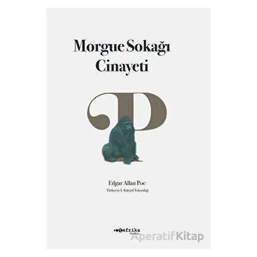 Morgue Sokağı Cinayeti - Edgar Allan Poe - Tefrika Yayınları