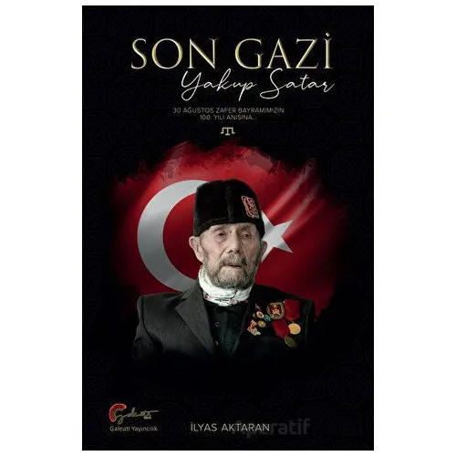 Son Gazi - Yakup Satar - İlyas Aktaran - Galeati Yayıncılık