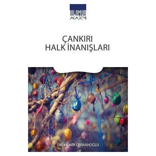 Çankırı Halk İnanışları - Münir Cerrahoğlu - Ihlamur
