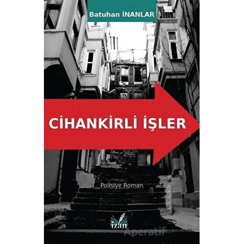 Cihankirli İşler - Batuhan İnanlar - İzan Yayıncılık