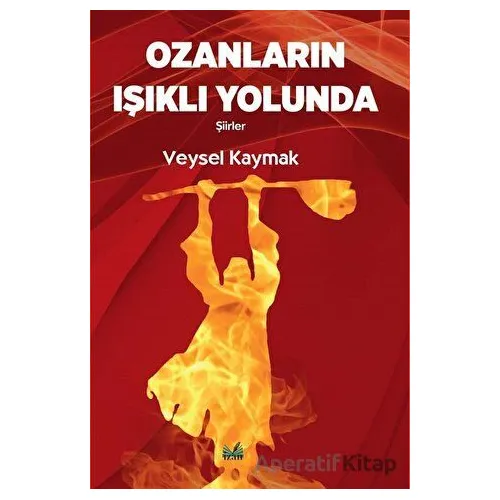Ozanların Işıklı Yolunda - Veysel Kaymak - İzan Yayıncılık