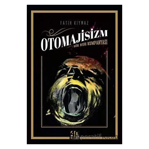Otomajisizm - Fatih Kıymaz - 40 Kitap