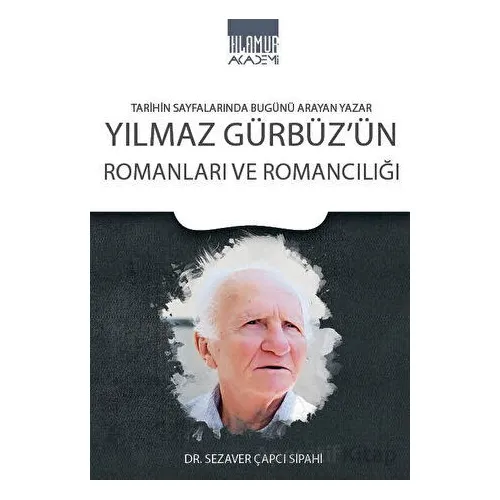 Yılmaz Gürbüz’ün Romanları ve Romancılığı - Sezaver Çapcı Sipahi - Ihlamur