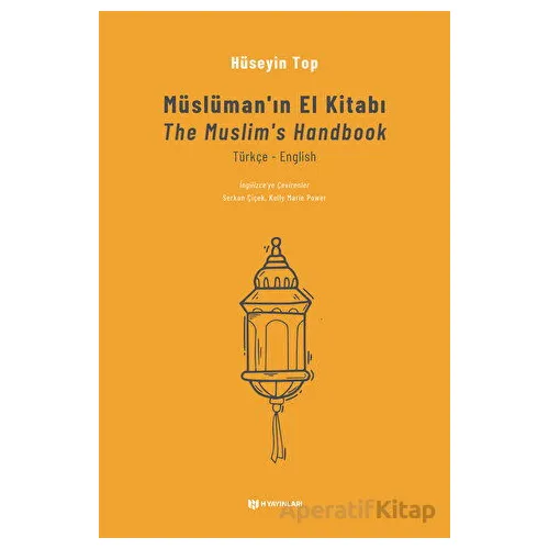 Müslümanın El Kitabı - H. Hüseyin Top - H Yayınları