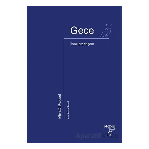 Gece - Tanıksız Yaşam - Michael Foessel - Otonom Yayıncılık