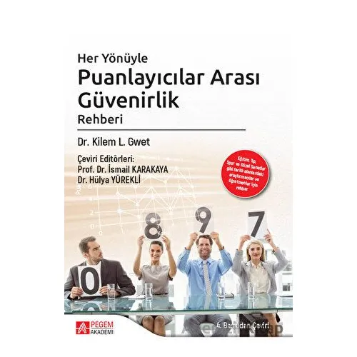 Her Yönüyle Puanlayıcılar Arası Güvenirlik - Kilem L. Gwet - Pegem Akademi Yayıncılık