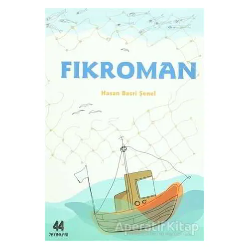 Fıkroman - Hasan Basri Şenel - 44 Yayınları