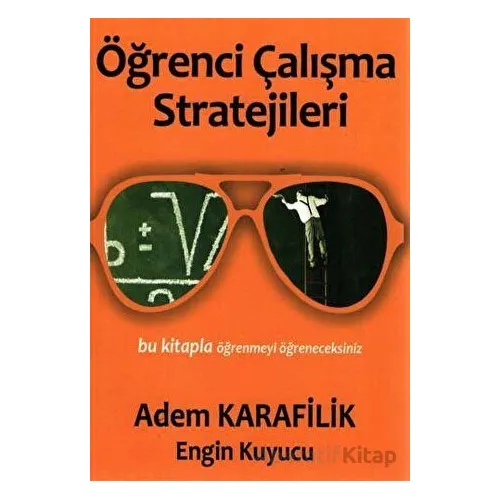 Öğrenmenin İlkeleri 3 - Öğrenci Çalışma Stratejileri - Adem Karafilik - Yükseliş Yayınları