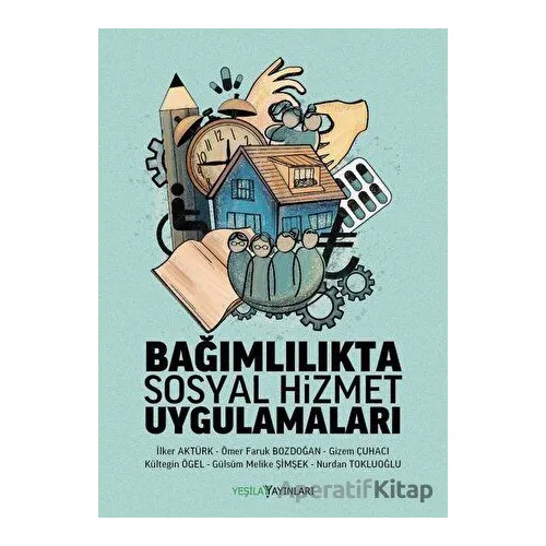 Bağımlılıkta Sosyal Hizmet Uygulamaları - Nurdan Tokluoğlu - Yeşilay Yayınları