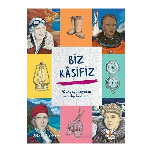 Biz Kaşifiz - Kari Herbert - Hayalperest Çocuk
