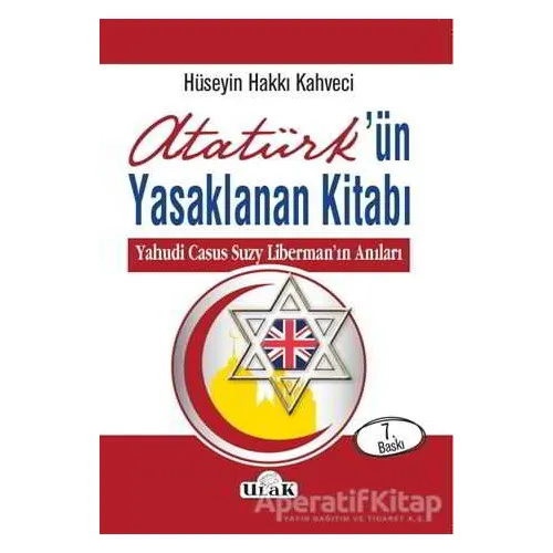 Atatürk’ün Yasaklanan Kitabı - Hüseyin Hakkı Kahveci - Ulak Yayıncılık