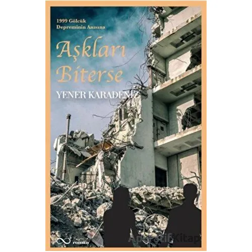 Aşkları Biterse - Yener Karadeniz - Bengisu Yayınları