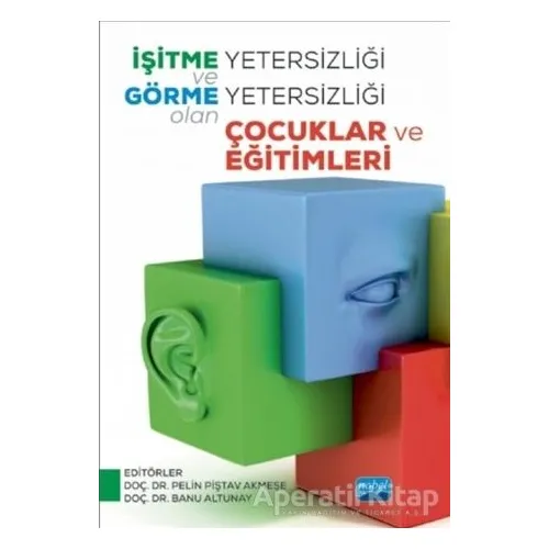 İşitme Yetersizliği ve Görme Yetersizliği Olan Çocuklar ve Eğitimleri