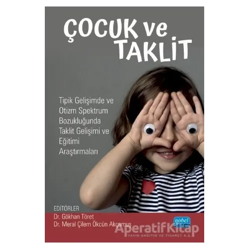Çocuk ve Taklit - Gökhan Töret - Nobel Akademik Yayıncılık